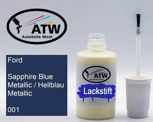Ford, Sapphire Blue Metallic / Hellblau Metallic, 001: 20ml Lackstift, von ATW Autoteile West.